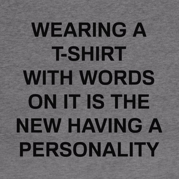 Having a personality by DopeShirts4Sale